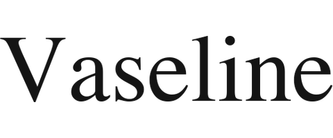 Vaseline